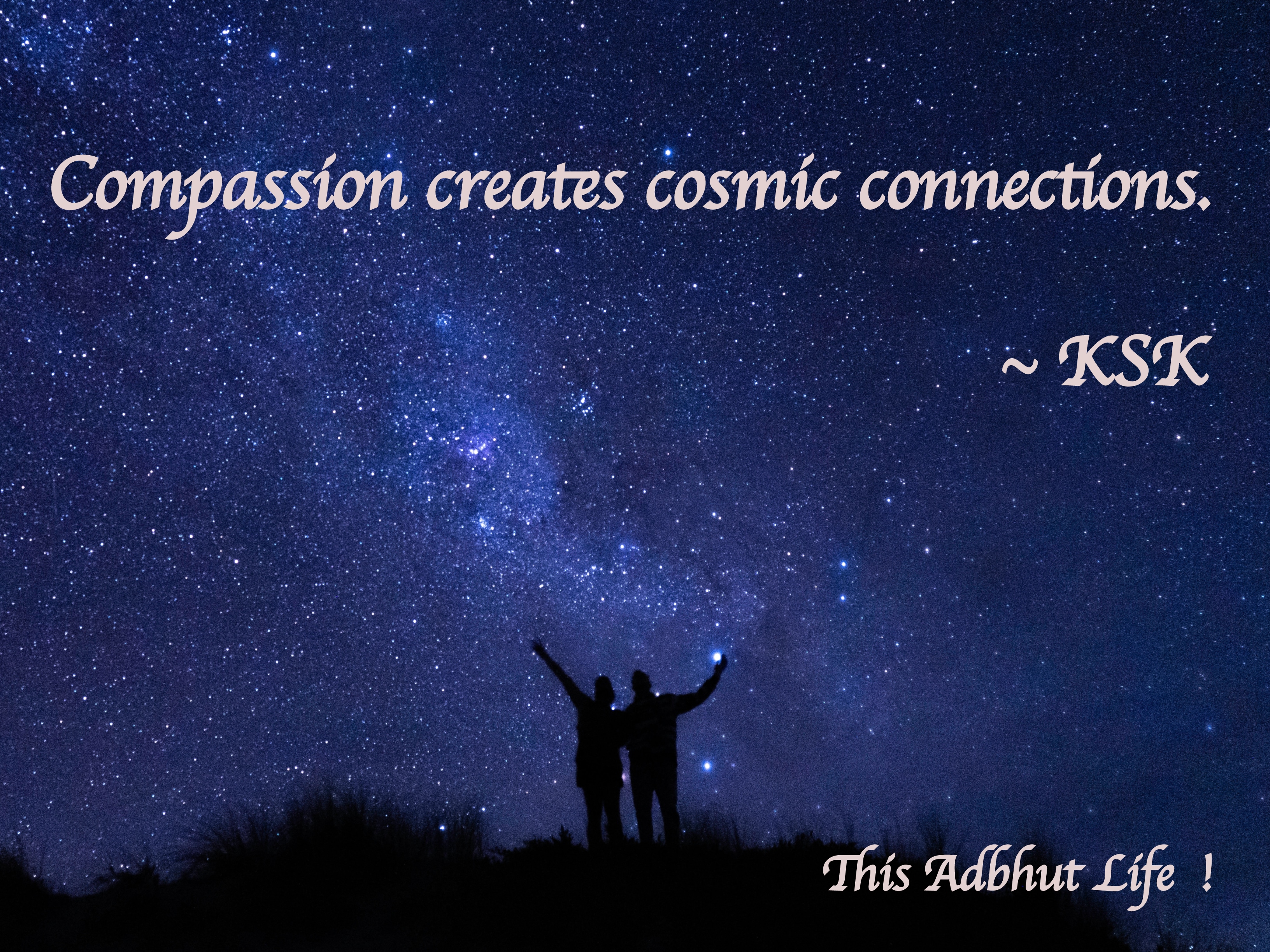 Compassion, cosmic connections
